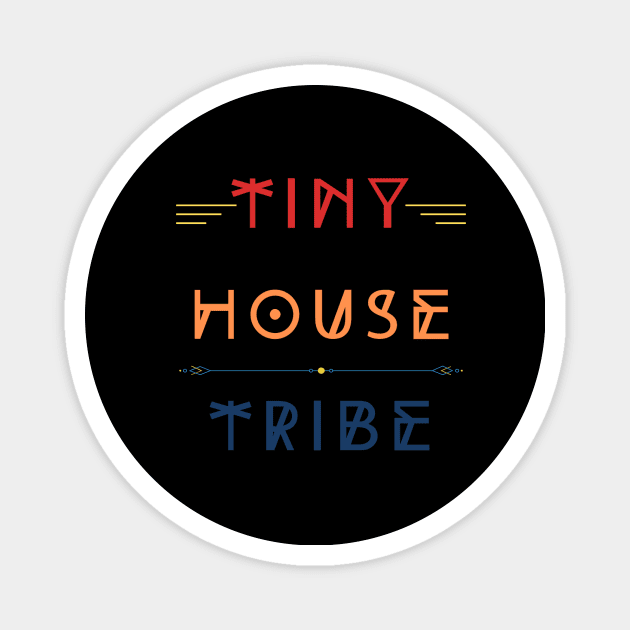 Tiny House Tribe Est. 2020 - Red/Orange/Blue Font Magnet by iosta